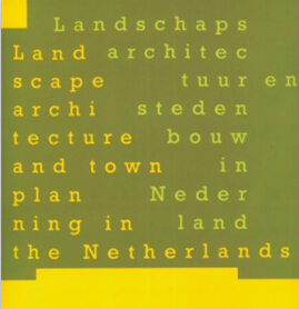 landscape architecture and town planning in the netherlands