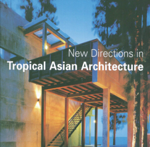 New Directions in Tropical Asian Architecture-亞洲熱帶建筑新趨勢